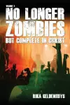 No Longer Zombies But Complete in Christ Volume 2 cover