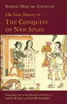 The True History of The Conquest of New Spain cover