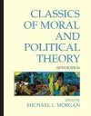 Classics of Moral and Political Theory cover