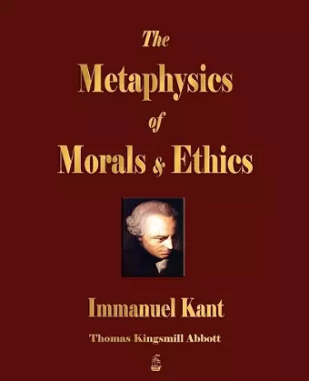 The Metaphysics of Morals and Ethics cover