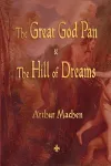 The Great God Pan and the Hill of Dreams cover