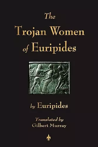 The Trojan Women of Euripides cover