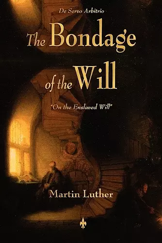 The Bondage of the Will cover