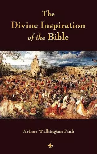 The Divine Inspiration of the Bible cover