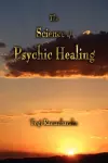 The Science of Psychic Healing cover