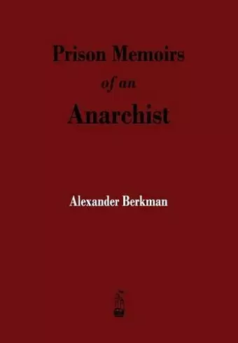 Prison Memoirs of an Anarchist cover