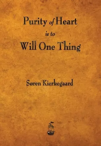 Purity of Heart Is to Will One Thing cover
