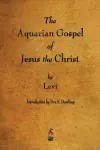 The Aquarian Gospel of Jesus the Christ cover