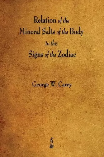 Relation of the Mineral Salts of the Body to the Signs of the Zodiac cover