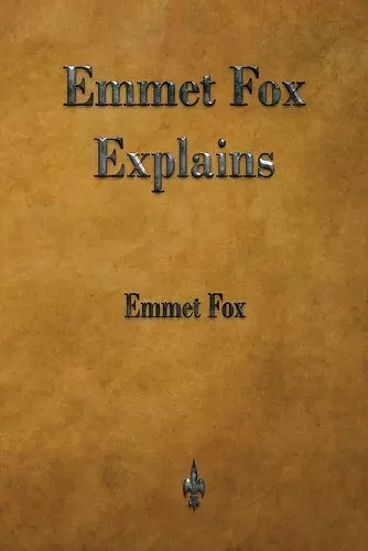 Emmet Fox Explains cover