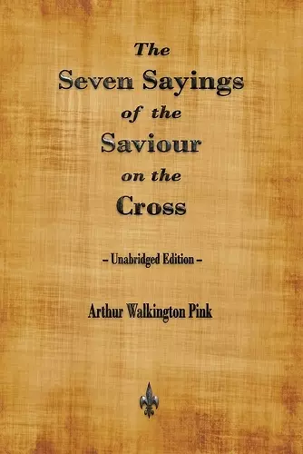 The Seven Sayings of the Saviour on the Cross cover