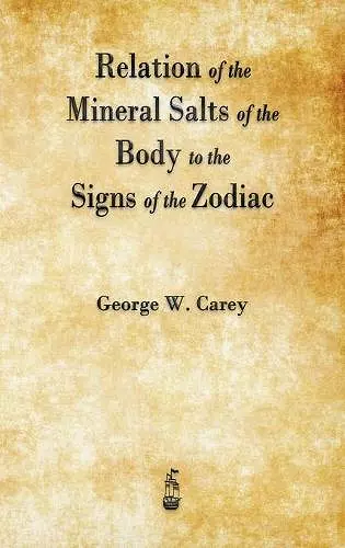 Relation of the Mineral Salts of the Body to the Signs of the Zodiac cover