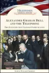 Alexander Graham Bell and the Telephone cover