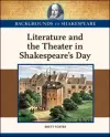 Literature and the Theater in Shakespeare's Day cover