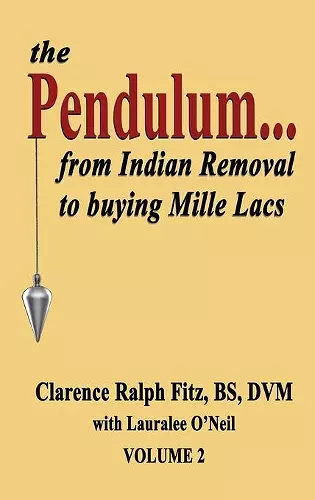 The Pendulum...from Indian Removal to buying Mille Lacs cover