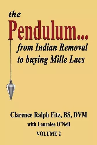 The Pendulum...from Indian Removal to buying Mille Lacs cover