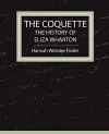 The Coquette - The History of Eliza Wharton cover