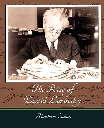 The Rise of David Levinsky - Abraham Cahan cover