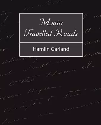 Main-Travelled Roads cover