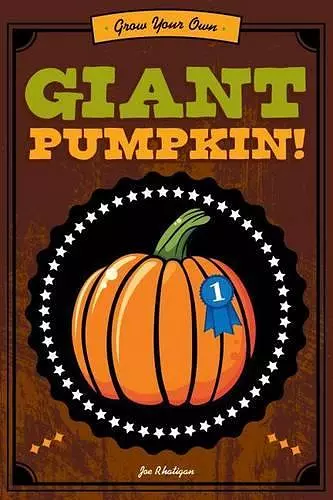 Grow Your Own Giant Pumpkin cover