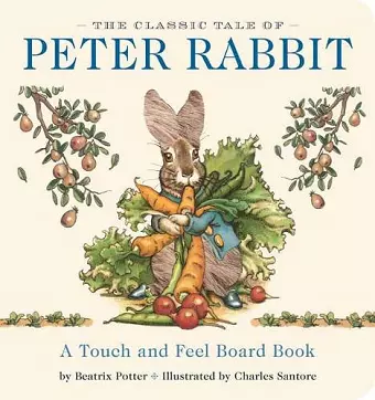 The Classic Tale of Peter Rabbit Touch and Feel Board Book cover