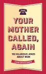 Your Mother Called, Again cover