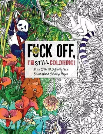 Fuck Off I’m Still Coloring cover