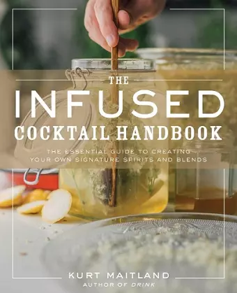 The Infused Cocktail Handbook cover