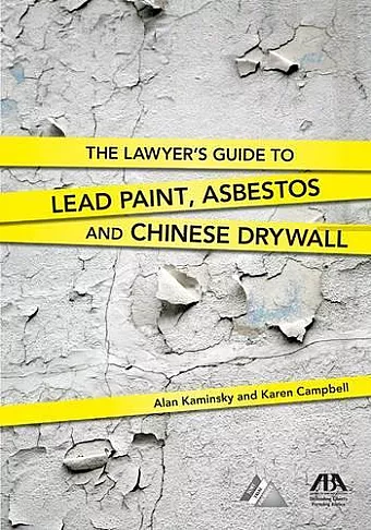 The Lawyer's Guide to Lead Paint, Asbestos and Chinese Drywall cover