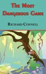 The Most Dangerous Game - Richard Connell's Original Masterpiece cover