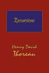 Thoreau's Excursions with a Biographical 'Sketch' by Ralph Waldo Emerson (Hard Cover with Dust Jacket) cover