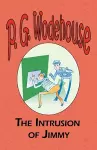 The Intrusion of Jimmy - From the Manor Wodehouse Collection, a selection from the early works of P. G. Wodehouse cover