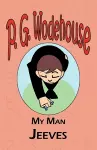 My Man Jeeves - From the Manor Wodehouse Collection, a selection from the early works of P. G. Wodehouse cover