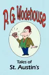 Tales of St. Austin's - From the Manor Wodehouse Collection, a selection from the early works of P. G. Wodehouse cover