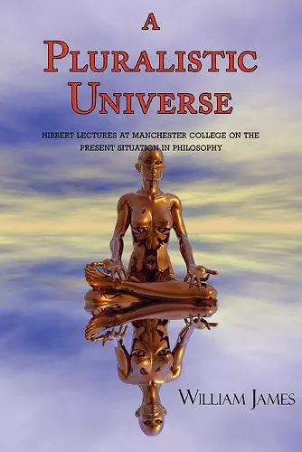 A Pluralistic Universe cover