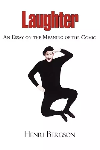 Laughter - An Essay on the Meaning of the Comic cover