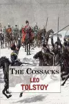The Cossacks - A Tale by Tolstoy cover
