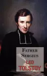 Father Sergius - A Story by Tolstoy cover