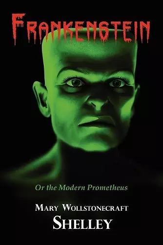 Frankenstein (With Reproduction of the Inside Cover Illustration of the 1831 Edition) cover