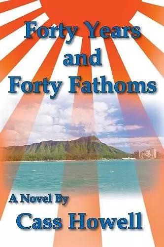 Forty Years and Forty Fathoms cover