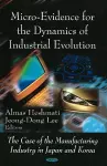 Micro-Evidence for the Dynamics of Industrial Evolution cover