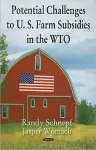 Potential Challenges to U.S. Farm Subsidies in the WTO cover