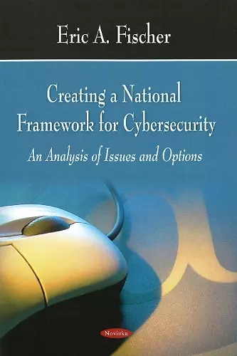 Creating a National Framework for Cybersecurity cover