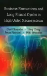 Business Fluctuations & Long-Phased Cycles in High Order Macrosystems cover