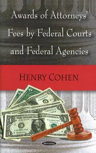 Awards of Attorneys' Fees by Federal Courts & Federal Agencies cover