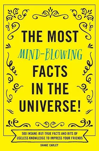 The Most Mind-Blowing Facts in the Universe! cover