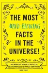 The Most Mind-Blowing Facts in the Universe! cover