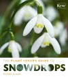 The Plant Lover's Guide to Snowdrops cover