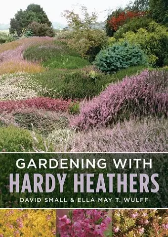 Gardening with Hardy Heathers cover