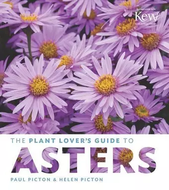 The Plant Lovers Guide to Asters cover